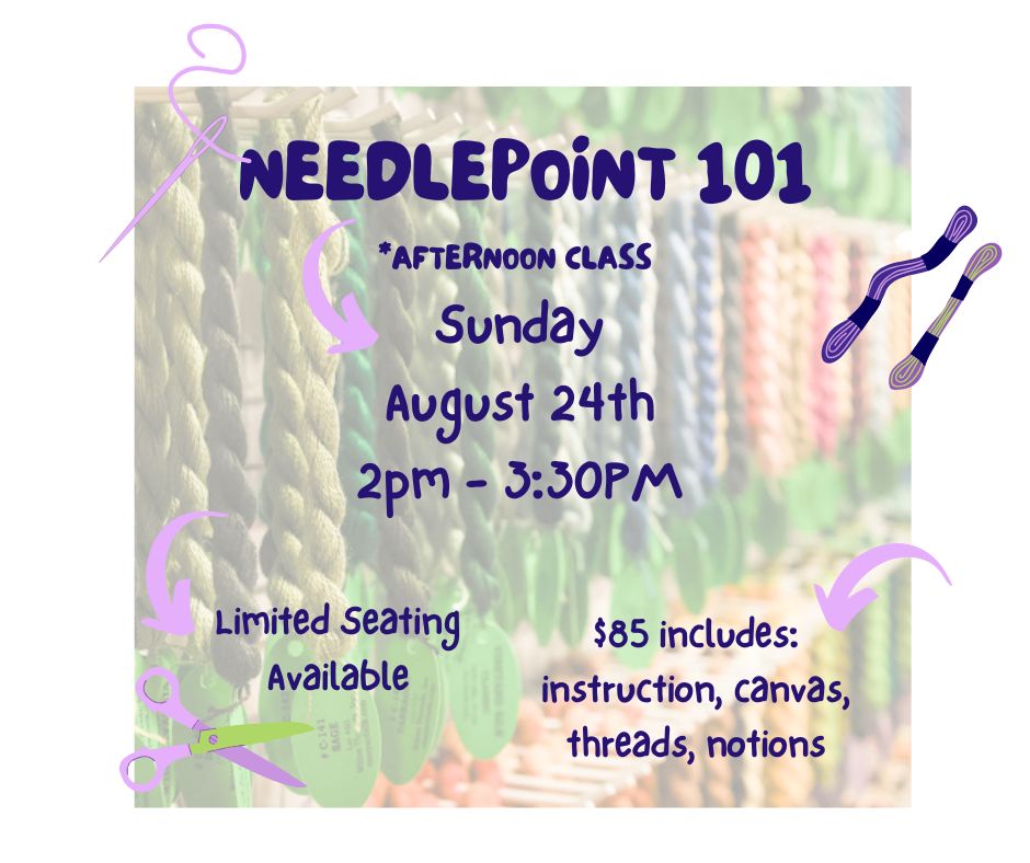 NEEDLEPOINT 101 (afternoon class) - AUG 24